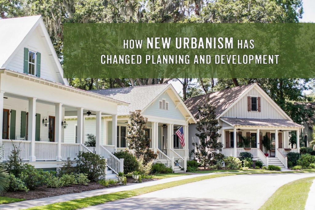 how new urbanism has changed development