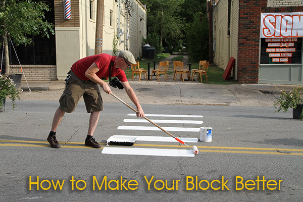 How to Make Your Block Better